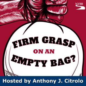 Firm Grasp on an Empty Bag? - Anthony Citrolo